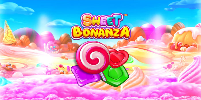 Strategi Cerdas Raih Cuan Maksimal di Slot Sweet Bonanza